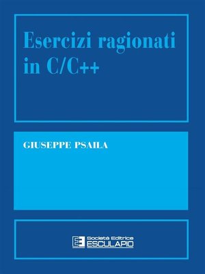 cover image of Esercizi ragionati in C/C++